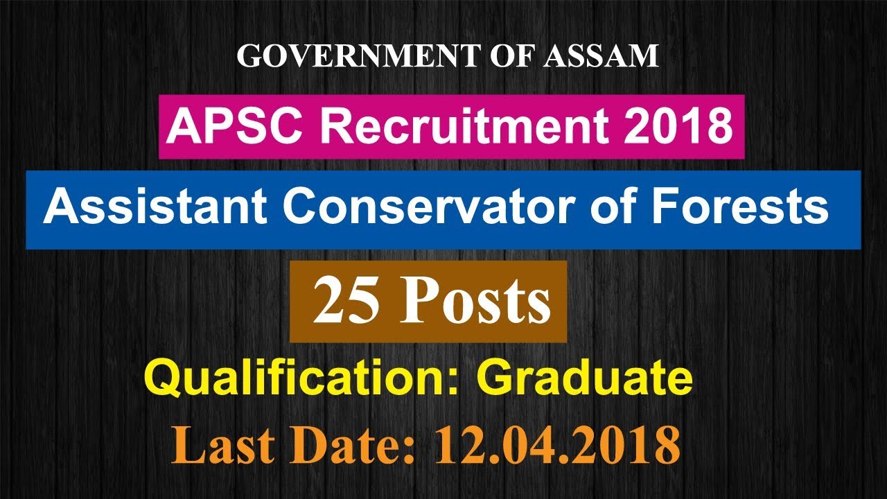 [25 Posts] Assistant Conservator of Forests | APSC Recruitment 2018 |