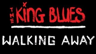 Miniatura de vídeo de "The King Blues - Walking Away"