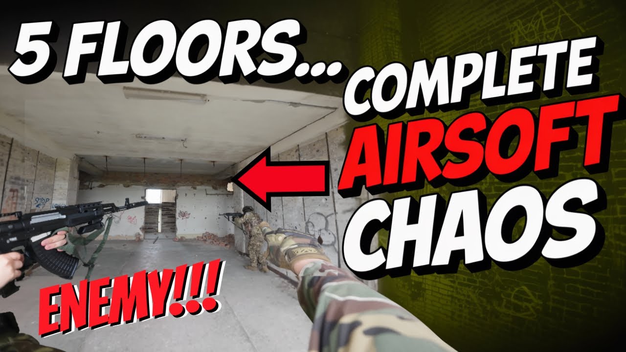 5 Floors... COMPLETE AIRSOFT CHAOS