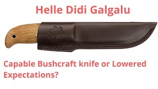 Helle Didi Galgalu Review : A Great Bushcraft Knife or lowered expectations?