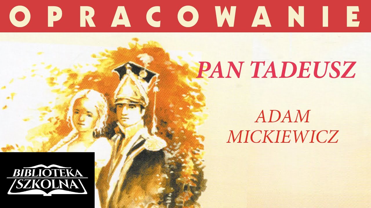 Geneza Pana Tadeusza W świetle Epilogu 3. Pan Tadeusz - Opracowanie: Geneza epopei | Audiobook PL - YouTube