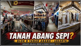 IS TANAH ABANG REALLY EMPTY???‼️TANAH ABANG MARKET BLOCK B