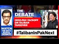 Pakistan celebrates as barbaric Taliban conquers Afghanistan | The Debate With Arnab Goswami