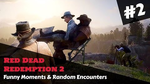 Red Dead Redemption 2 - Funny Moments & Random Encounters #2