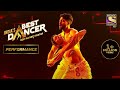 इस Performance के जुनून ने किया Judges को Impress | India's Best Dancer 2 | इंडियाज बेस्ट डांसर 2