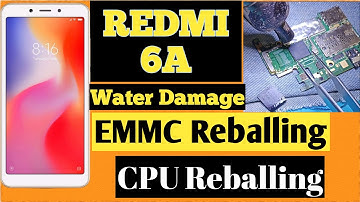 Redmi 6A  Dead Boot Repair Emmc Reballing || CPU Reballing Water Damage 100% solved RahmanMobile