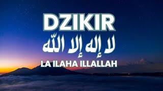 ZIKIR La Ilaha Illallah 100x  لا إله إلا الله