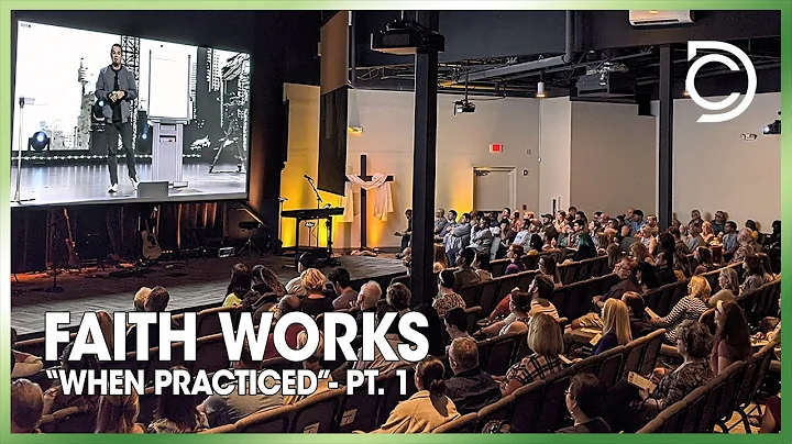 Faith Works When Practiced - Pt. 1 | Ben Markham