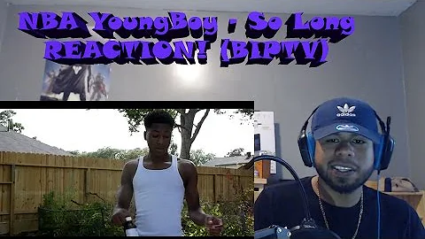 NBA YoungBoy - So Long REACTION! (BIPTV)