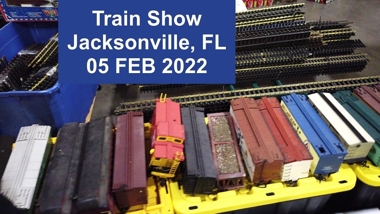 Jacksonville, FL Train show 5 FEB 2022 YouTube