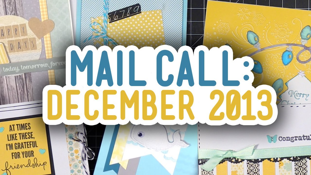Mail Call December 2013 Cards From YOU YouTube mail-call-december-2013-cards-from-you-youtube