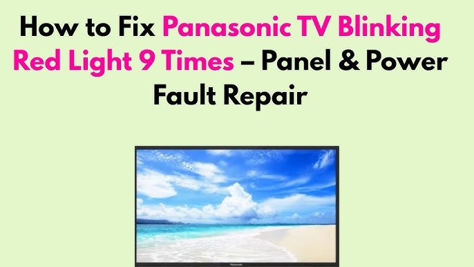 Panasonic Tv Flashing Red Light: Quick Fixes & Expert Tips