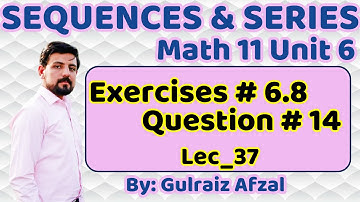 Sequences & Series | Lec_37-6.8 | Sum of an Infinite Geometric Series | Question # 14