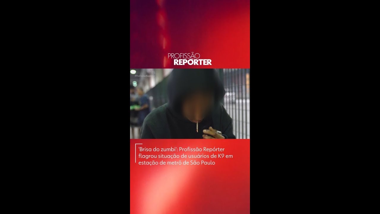 'BRISA DO ZUMBI' | #ProfissãoRepórter fala com usuários da droga K9 #g1