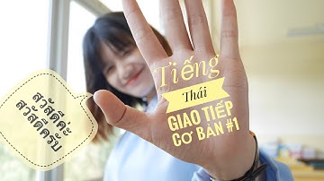 Xin chào, Xin Lỗi và Cảm ơn - TIẾNG THÁI GIAO TIẾP THÔNG DỤNG