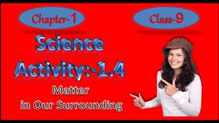 Activity 1.4 Class 9 Matter in our surrounding_Class 9 Activity 1.4 _ Activity 1.4 Class 9 Chapter 1