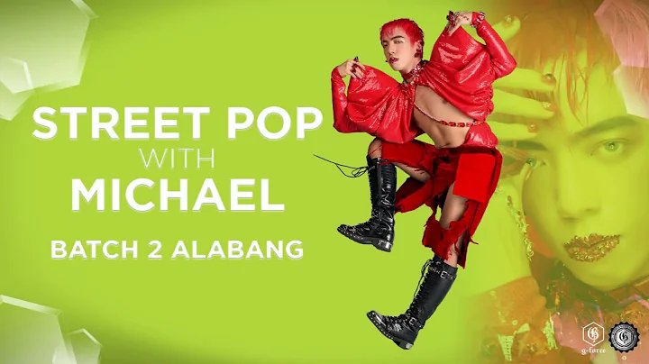 STREET POP WITH MICHAEL | BATCH 2 GDC ALABANG