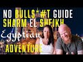 Sharma El Sheikh no BS Guide | Egypt