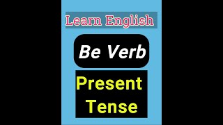 Be Verb Present Tense