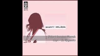 Pikir² Jangan Marah (A. Riyanto) - Shanty Melissa