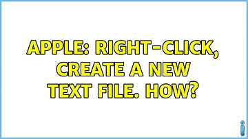 Apple: Right-click, create a new text file. How? (12 Solutions!!)
