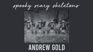 spooky scary skeletons - andrew gold (s l o w e d  d o w n)