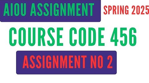 AIOU Code 456 Solved Assignment No. 2 | Spring 2025 | Business Taxation | Level: AD, B.Com