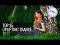 Top 25 Uplifting Trance 2017 (Emotional Energy Mix) Best Yearmix