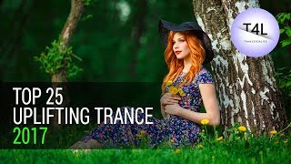 Top 25 Uplifting Trance 2017 (Emotional Energy Mix) Best Yearmix