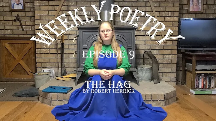Weekly Poetry Episode 9: "The Hag" by Robert Herrick