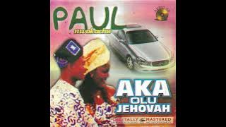 Paul Nwokocha - Onye Olu Ebube Kaa (PART 2)