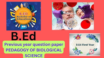 Pedagogy of biological science…B.Ed first year ..Previous year question paper
