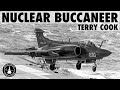 Flying the nuclear buccaneer  terry cook inperson part 1