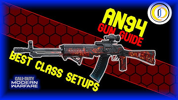 AN 94 Best Class Setups! [Top 4 Setups for Modern Warfare]