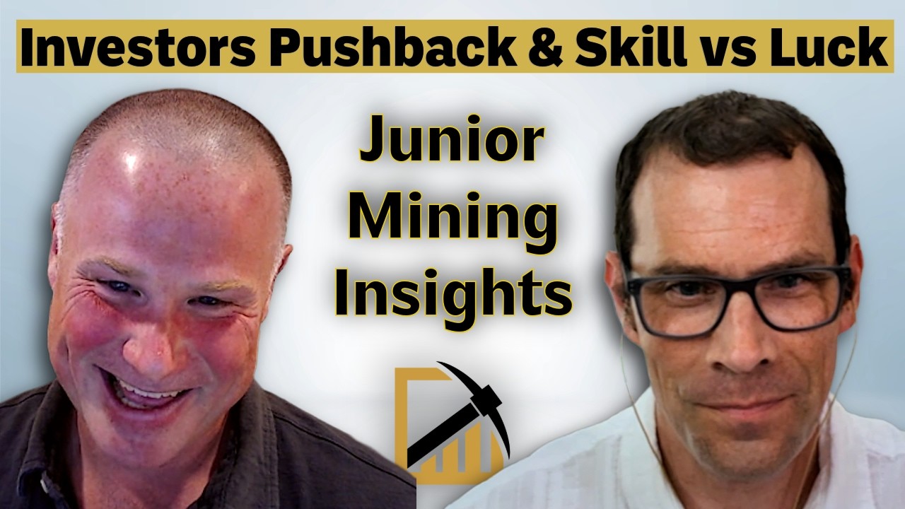 Investors Pushback, Skill vs Luck, & Director Incentives – Junior Mining Insights with Powers & Leni