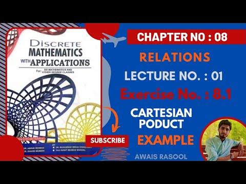 Relations | Chapter No 8 | Discrete Mathematics with Applications - YouTube