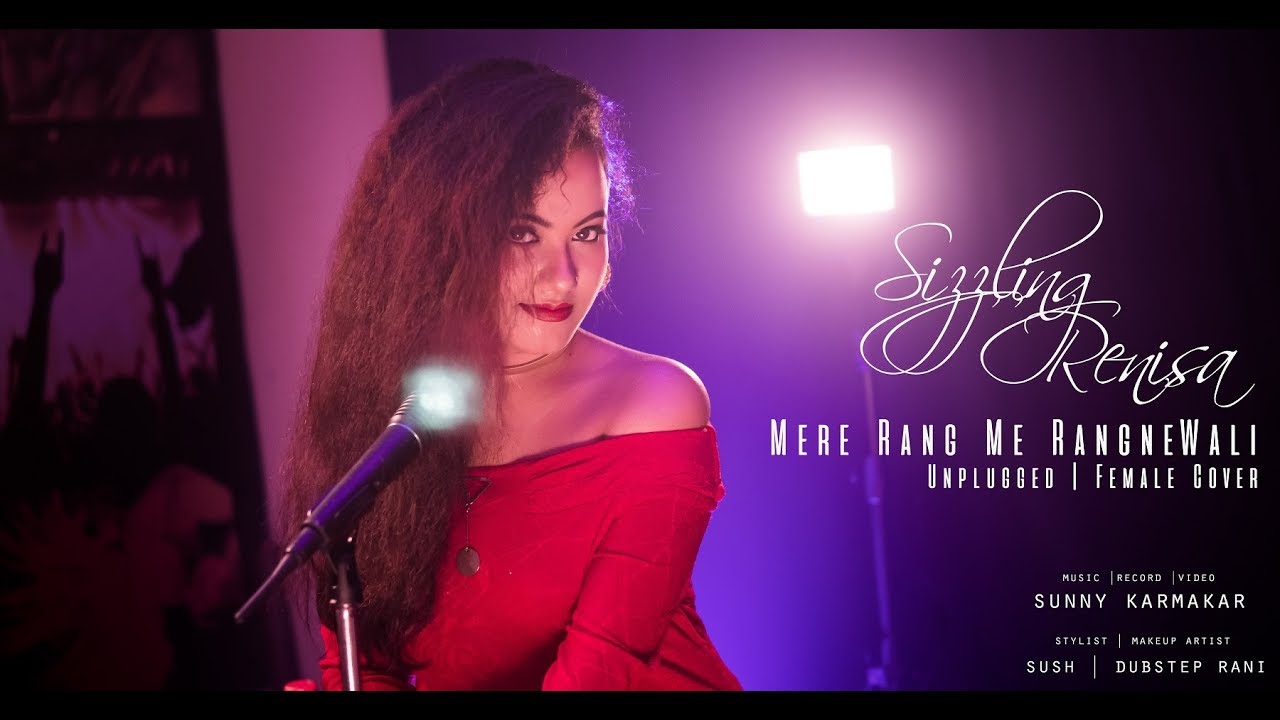Mere Rang Me Rangewali | Sizzling RENISA | Unplugged | Maine pyaar kiya | Female Cover