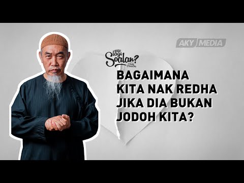 Redha Jika Dia Bukan Jodoh Kita | Satu Lagi Soalan