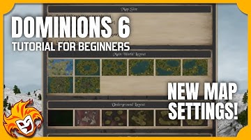 NEW Map Settings when you Create your World ~ DOMINIONS 6 TUTORIAL for BEGINNERS