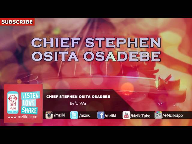 En 'U Wa | Chief Stephen Osita Osadebe | Official Audio class=
