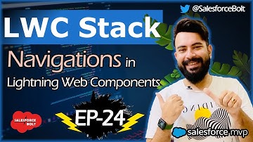 EP-24 | Navigations in Lightning Web Components | LWC Stack ☁️⚡️