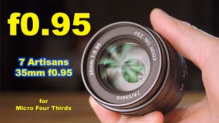 7Artisans 35mm f0.95 a great portrait lens for Micro Four