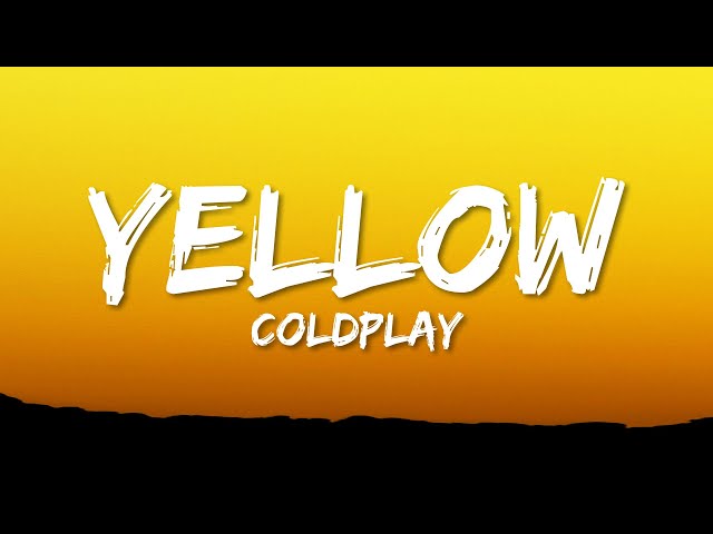 Coldplay - Yellow (Lyrics) class=