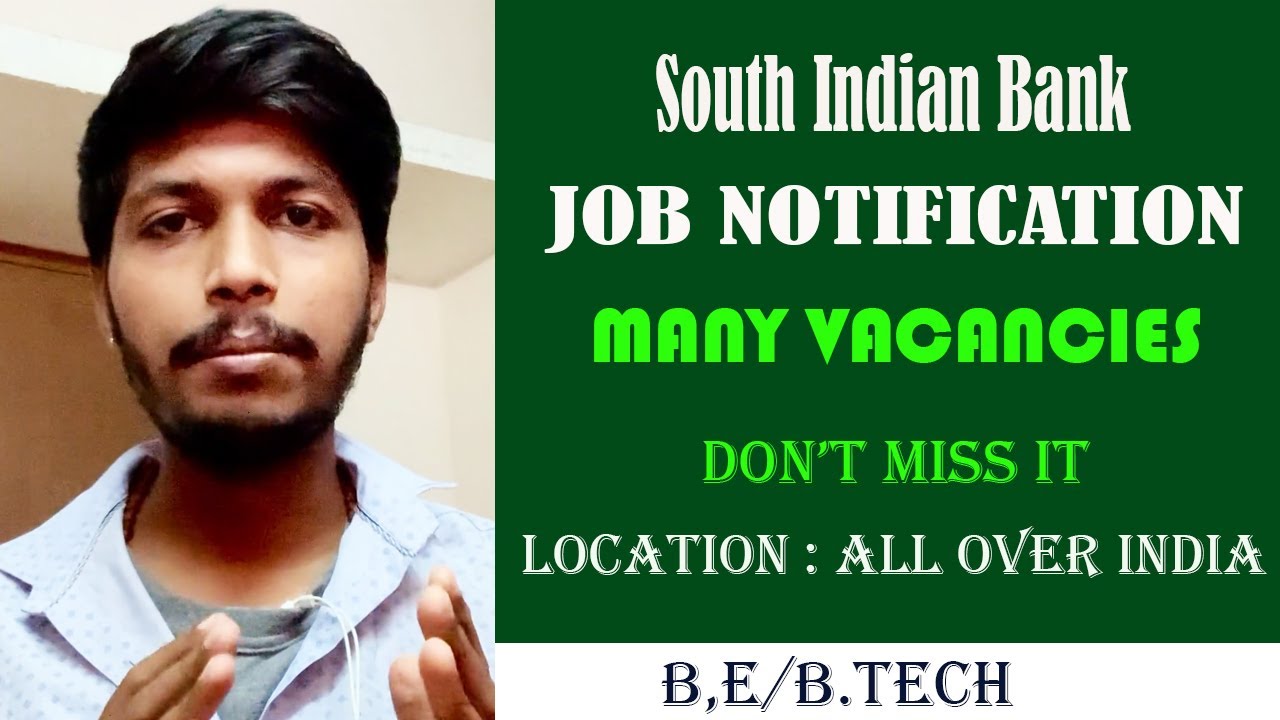 SOUTH INDIAN BANK BANK JOB NOTIFICATION BANK RECRUITMENT 2021 B.E