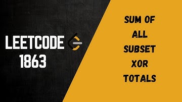 LeetCode 1863. Sum of All Subset XOR Totals | Easy Explanation in Hindi + Code in Python