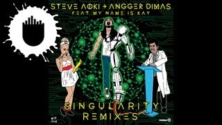 Смотреть клип Steve Aoki & Angger Dimas Feat. My Name Is Kay - Singularity (Tim Mason Remix) (Cover Art)