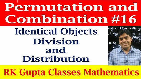 Permutation and Combination # 16 | Division and distribution of identical objects | JEE / XI