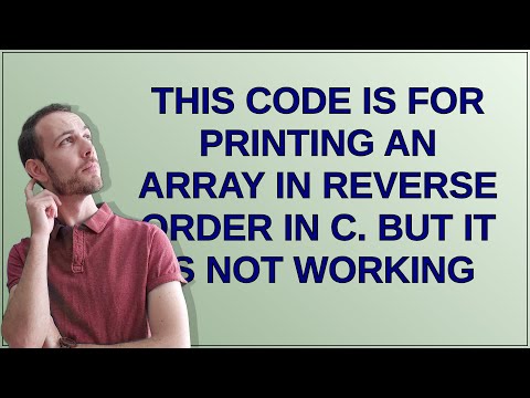 This code is for printing an array in reverse order in C. But it is not working