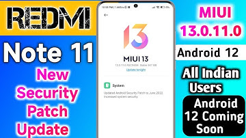 Redmi Note 11 Miui 13.0.11.0 New Update in India Rollout Start | New Features | Android 12 Update |