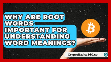 Why Are Root Words Important for Understanding Word Meanings? | The Daily Definition News
